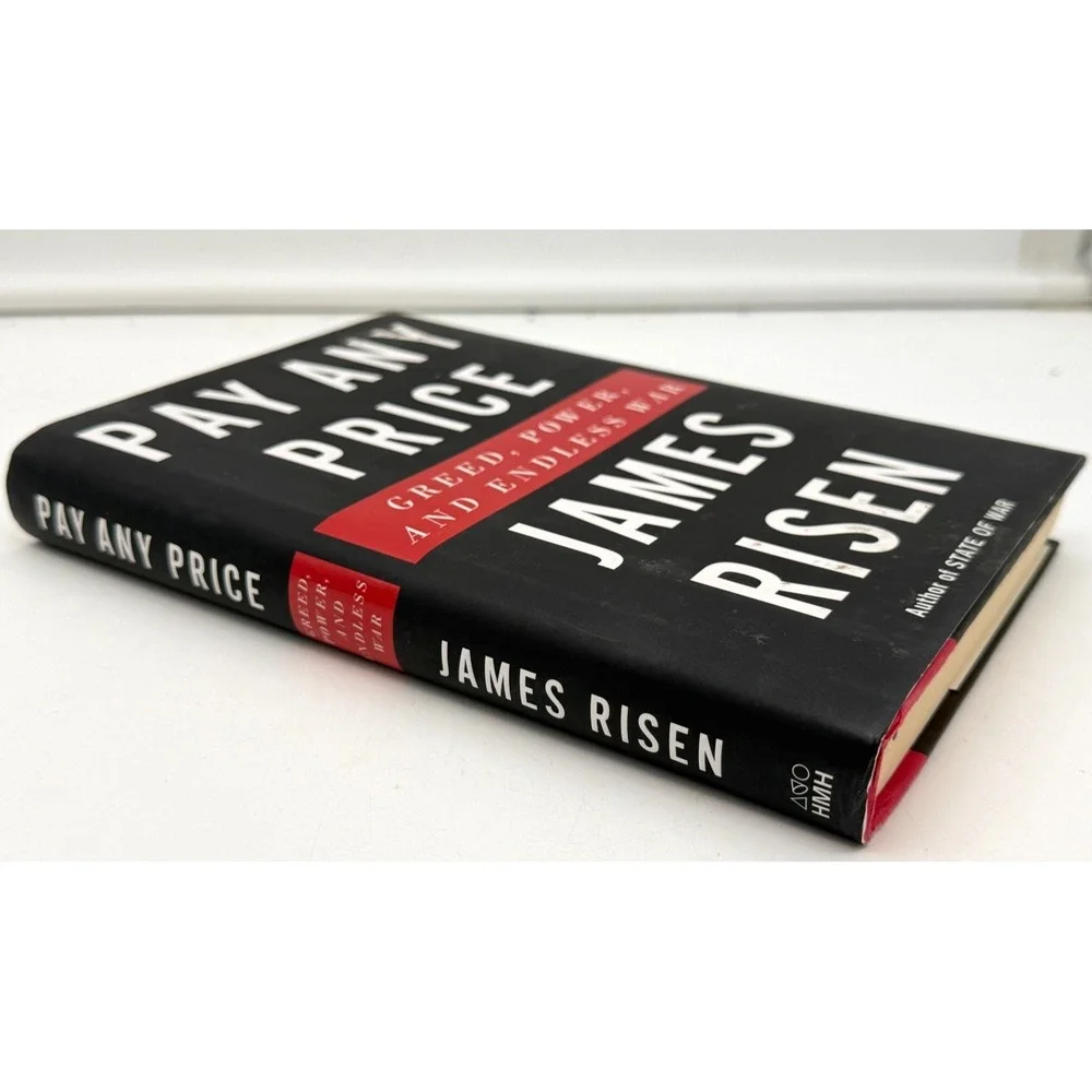 Pay Any Price: Greed, Power, and Endless War by James Risen | Hardcover - GREAT